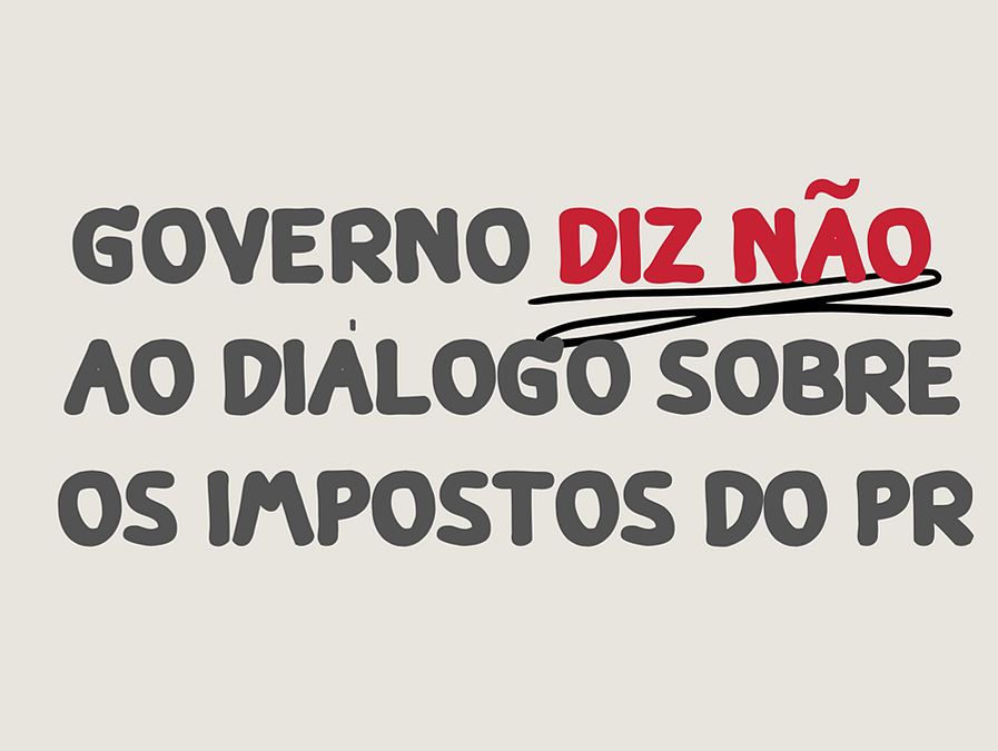 Governo diz NÃO ao diálogo sobre carga tributária no Paraná