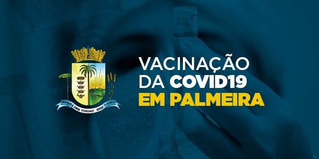 Palmeira já aplicou 53,5 mil doses de vacina contra a Covid-19