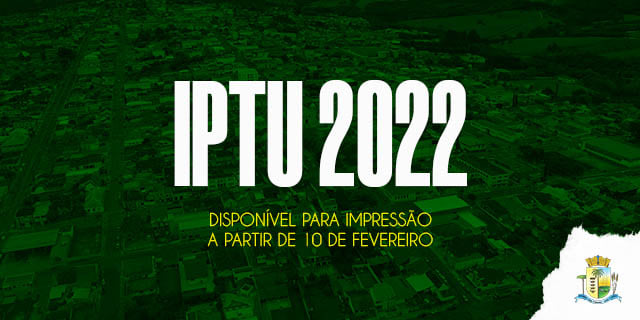 Guias de pagamento do IPTU 2022 estarão disponíveis para impressão a partir desta quinta-feira