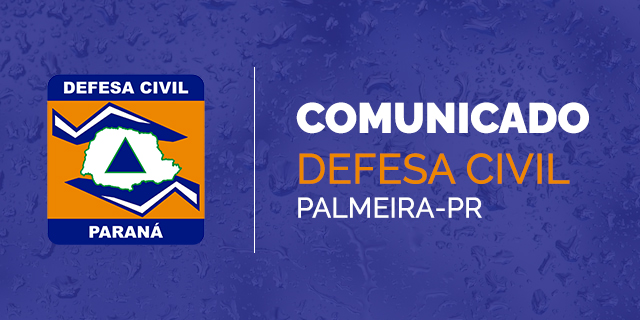COMUNICADO | Defesa Civil Municipal